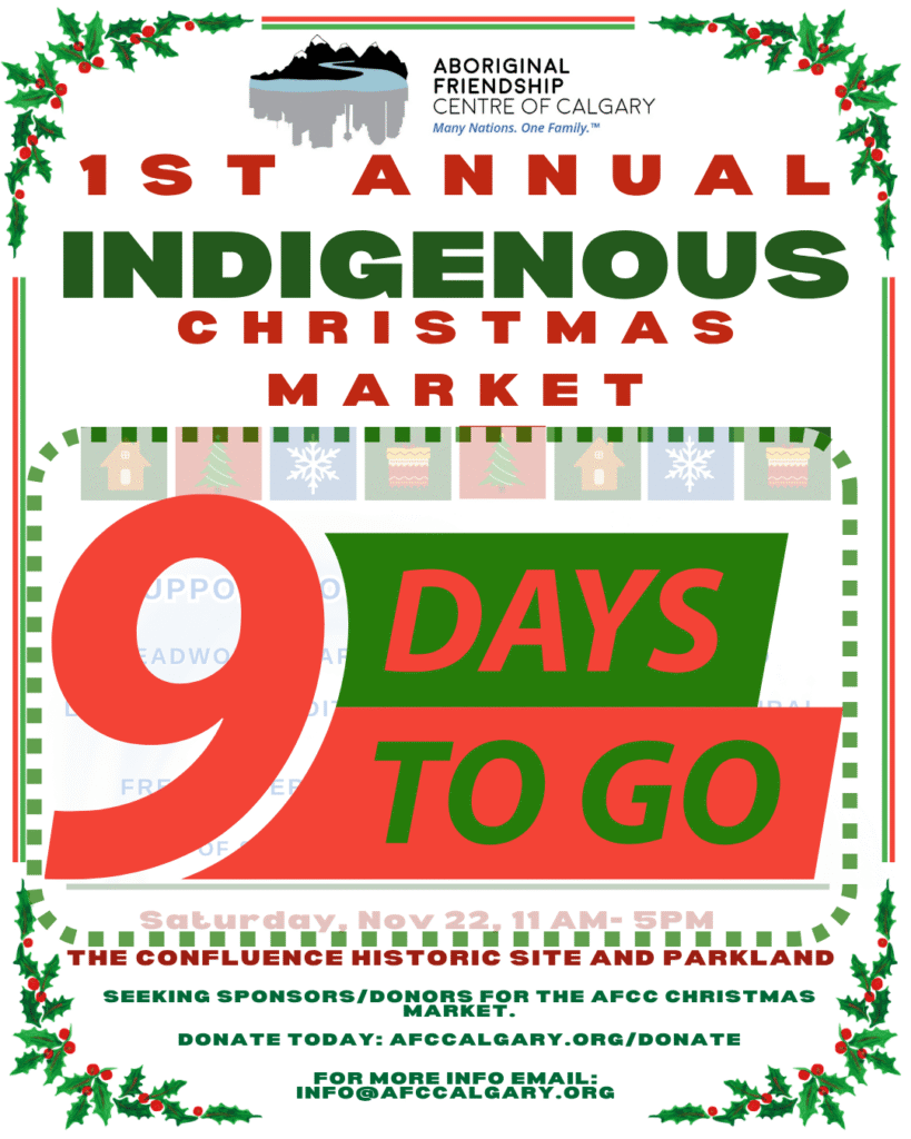A red and green festive poster announcing "9 Days To Go" until the AFCC 1st Annual Indigenous Christmas Market on November 22nd at The Confluence Historic Site.