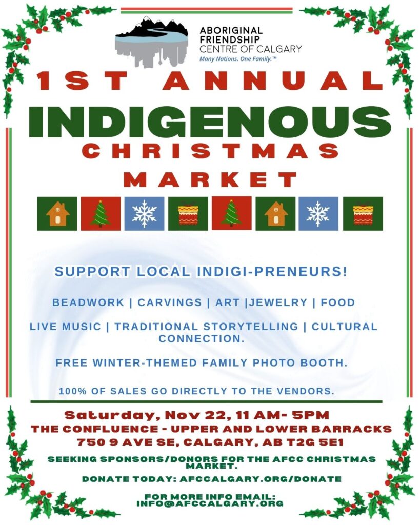 Poster announcing the AFCC 1st Annual Indigenous Christmas Market on Saturday, Nov 22, at The Confluence Historic Site, featuring vendor details and a donation call.