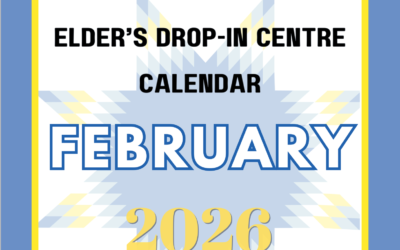 Elder’s Drop-In Centre: February 2026 Calendar & Events